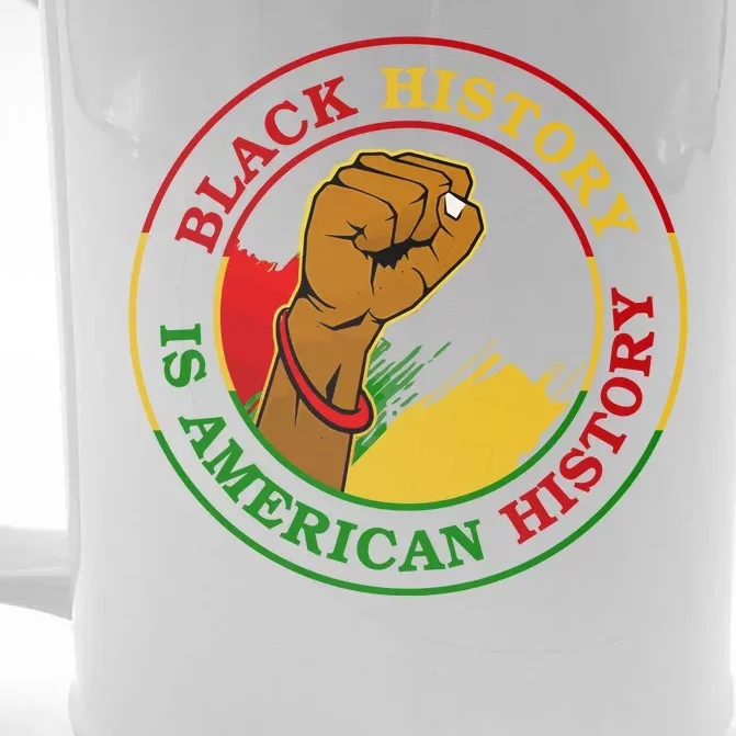 Black History Is American History Fist Front & Back Beer Stein