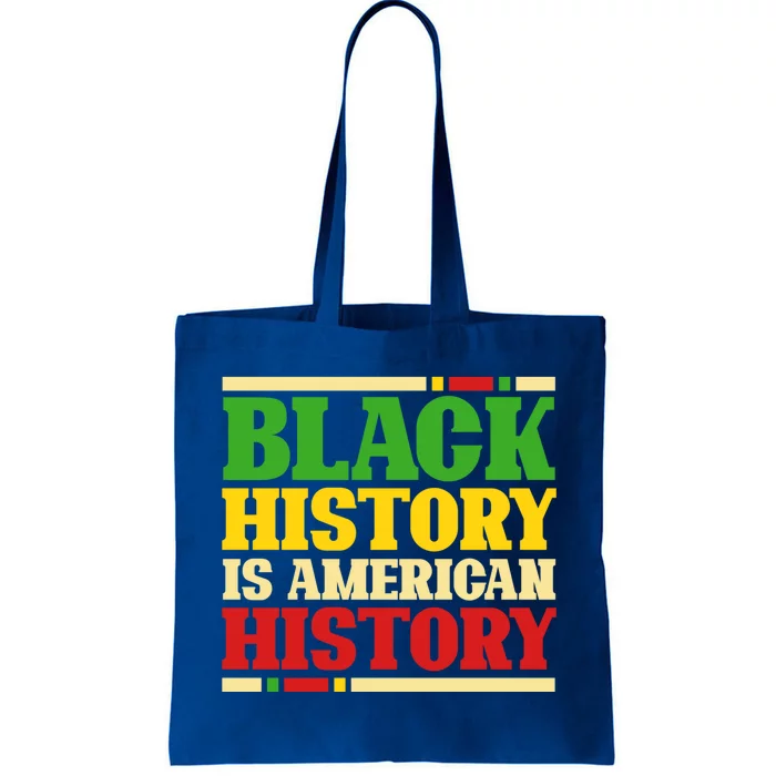 Black History Is American History Proud Black History Month Gift Tote Bag