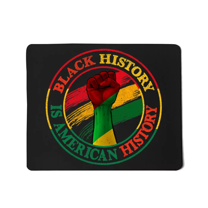 Black History Is American History African American Gifts Mousepad