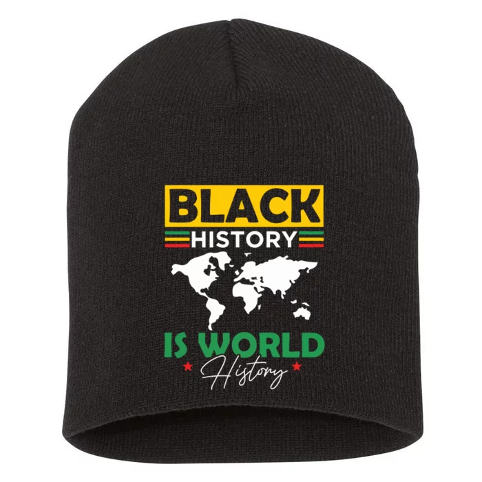 Black History Is World History Short Acrylic Beanie