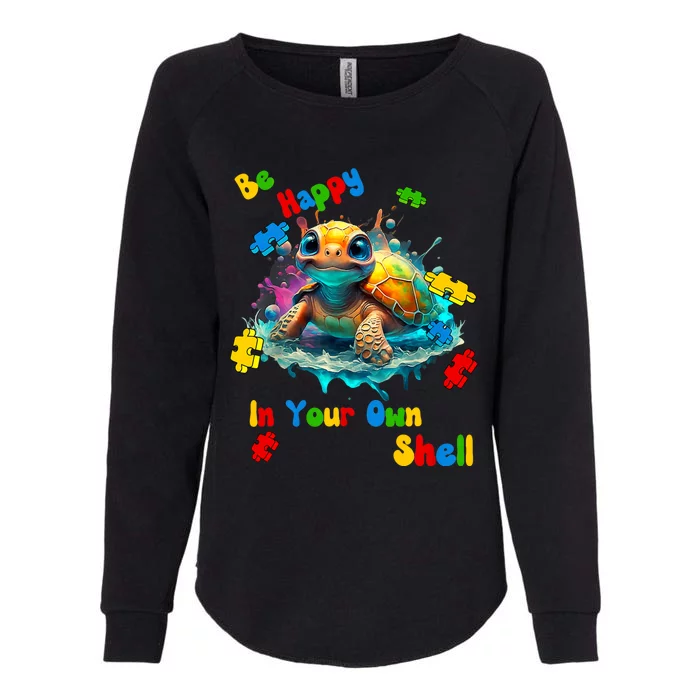 Be Happy In Your Own Shell Autism Awareness Turtle Womens California Wash Sweatshirt