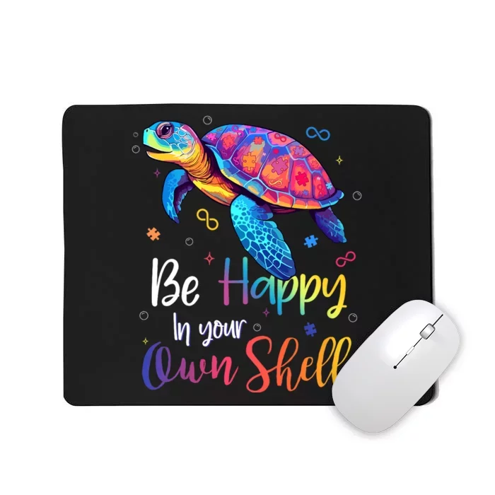 Be Happy In Your Own Shell Autism Awareness Turtle Mousepad