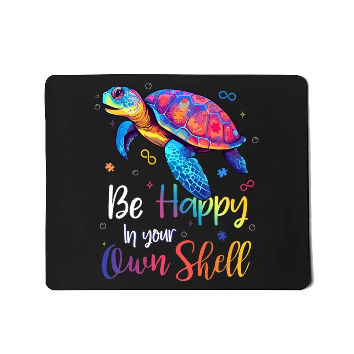 Be Happy In Your Own Shell Autism Awareness Turtle Mousepad