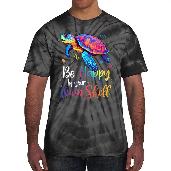 Be Happy In Your Own Shell Autism Awareness Turtle Tie-Dye T-Shirt