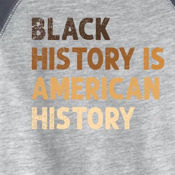 Black History Is American History BLM Melanin African Toddler Fine Jersey T-Shirt