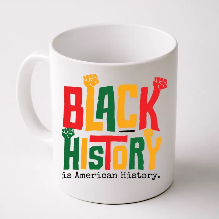 Black History Is American History Front & Back Coffee Mug