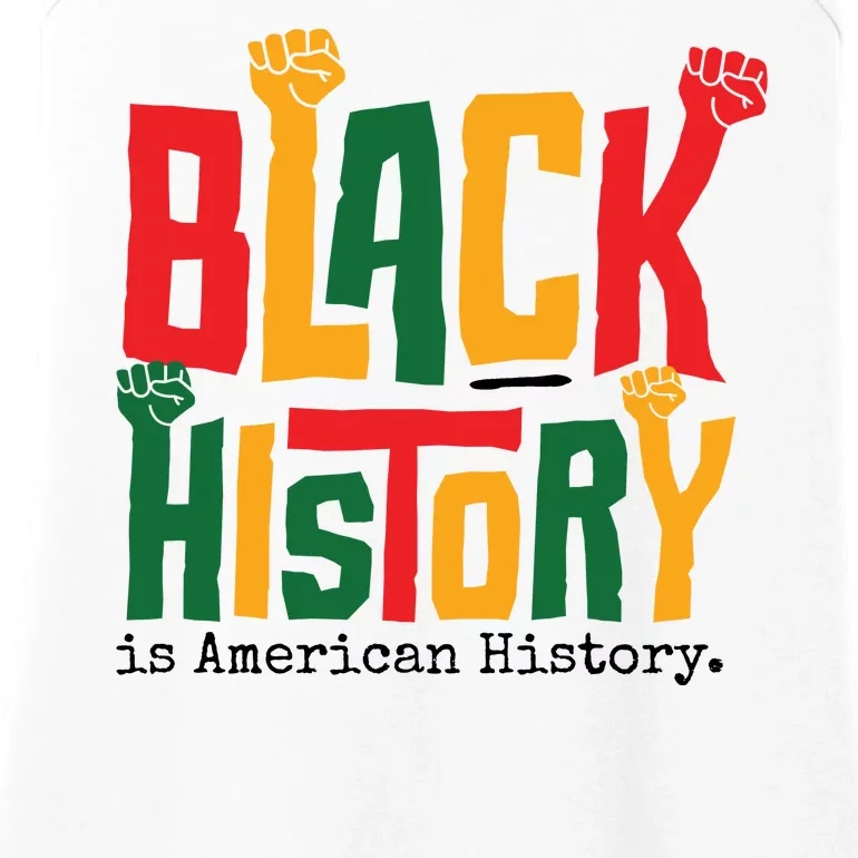 Black History Is American History Ladies Essential Tank