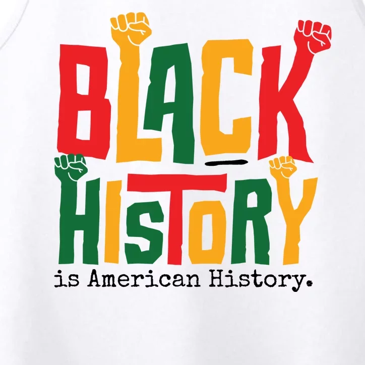 Black History Is American History Performance Tank