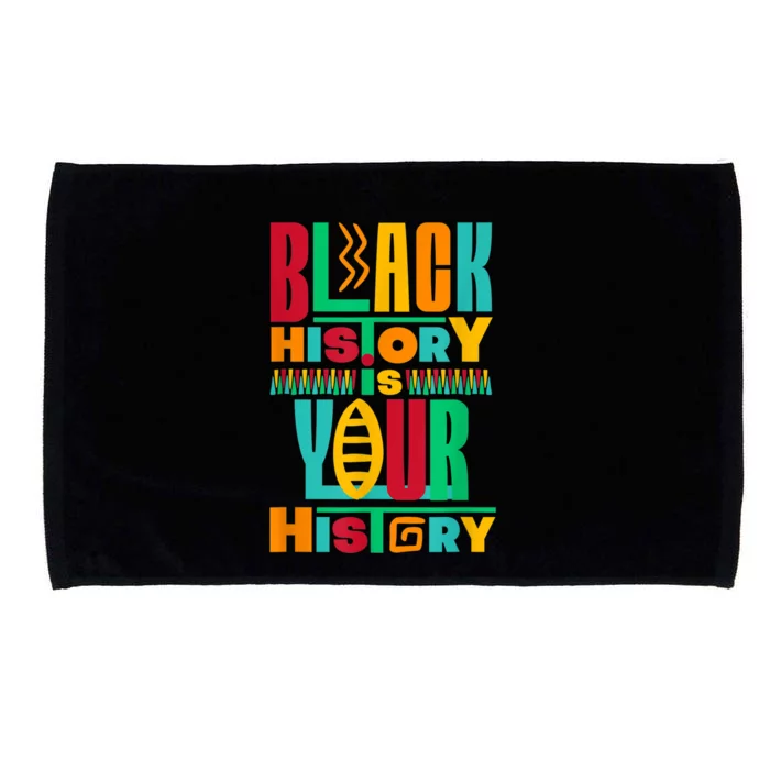 Black History Is Your History Microfiber Hand Towel