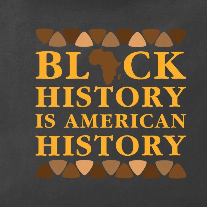 Black History Is American History Zip Tote Bag