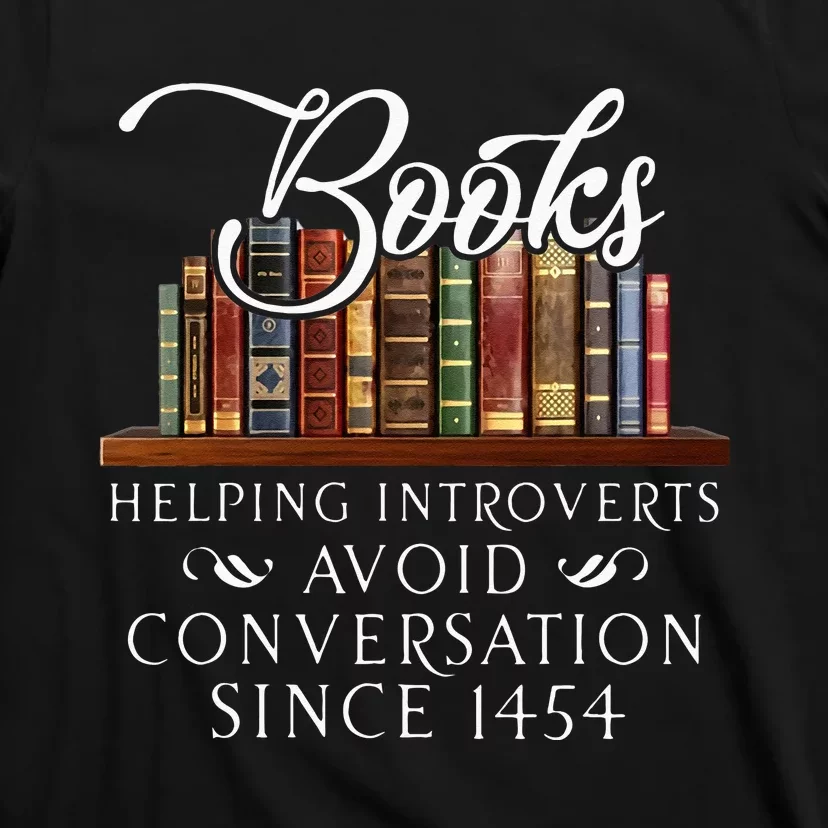 Books Helping Introverts Avoid Conversation T-Shirt