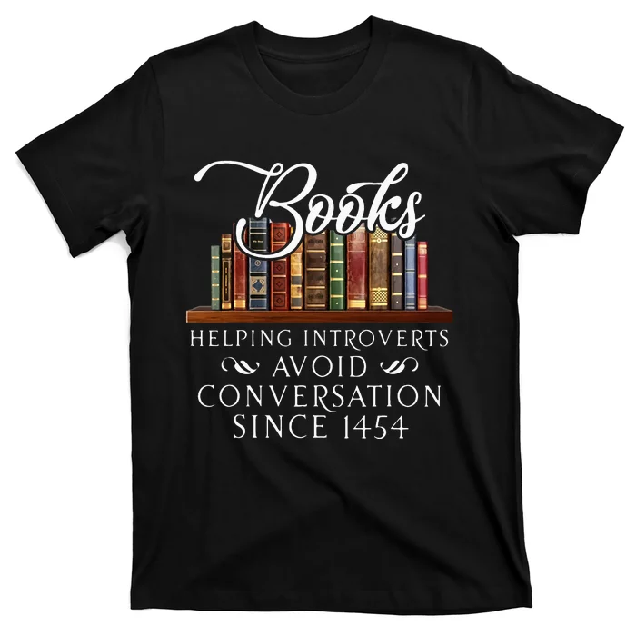 Books Helping Introverts Avoid Conversation T-Shirt