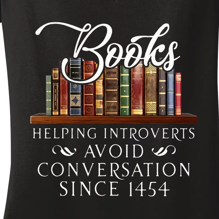 Books Helping Introverts Avoid Conversation Women's V-Neck T-Shirt