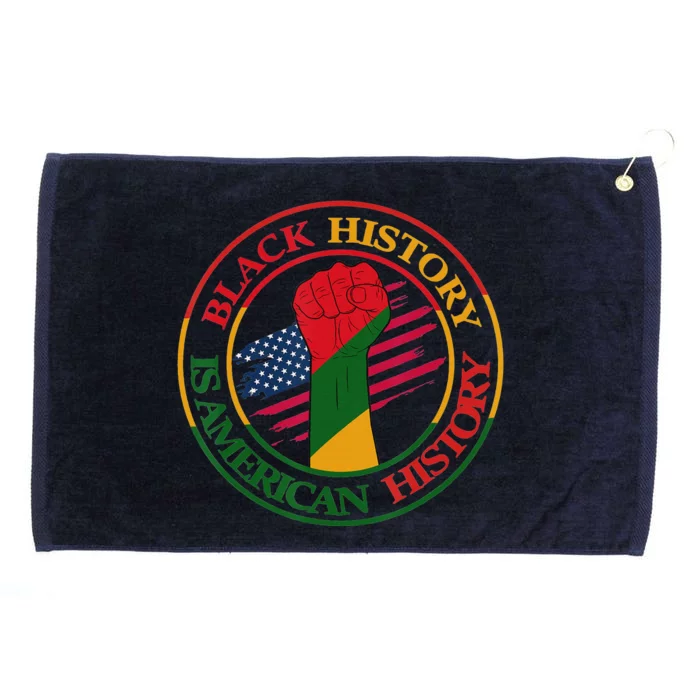 Black History Is American History African Melanin Pride Grommeted Golf Towel