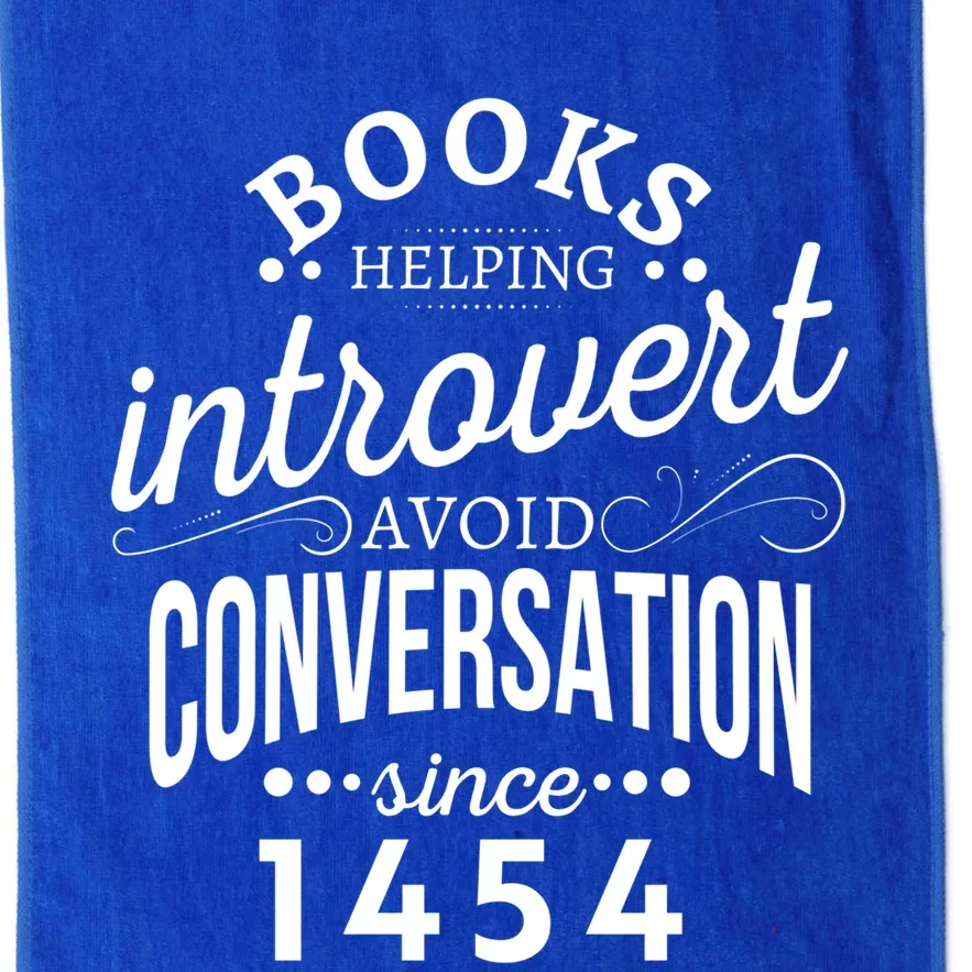 Books Helping Introvert Avoid Conversation Since 1454 Gift Platinum Collection Golf Towel