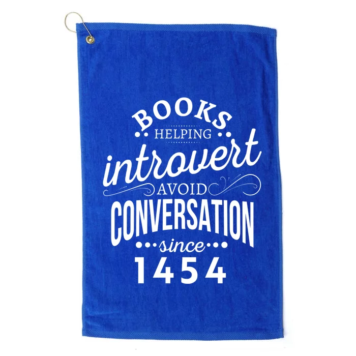 Books Helping Introvert Avoid Conversation Since 1454 Gift Platinum Collection Golf Towel