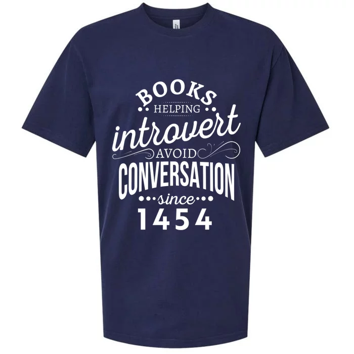 Books Helping Introvert Avoid Conversation Since 1454 Gift Sueded Cloud Jersey T-Shirt