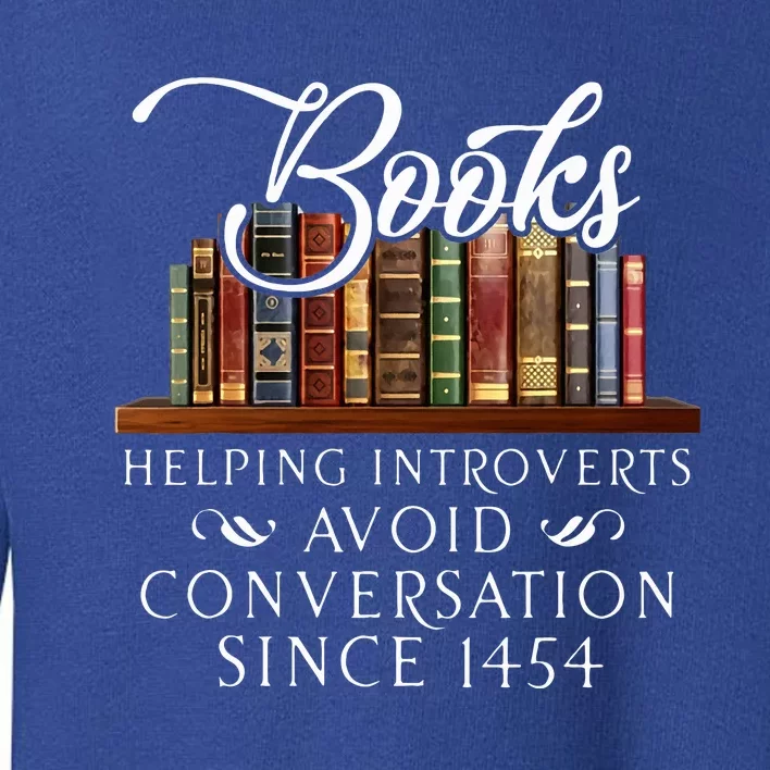 Books helping introverts avoid conversation Toddler Sweatshirt