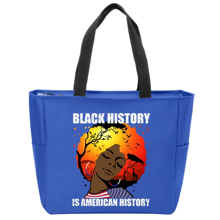 Black History Is American History African American Patriotic Funny Gift Zip Tote Bag