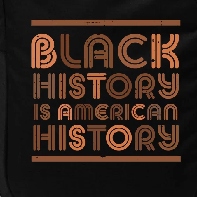 Black History Is American History African American Pride Gift Impact Tech Backpack