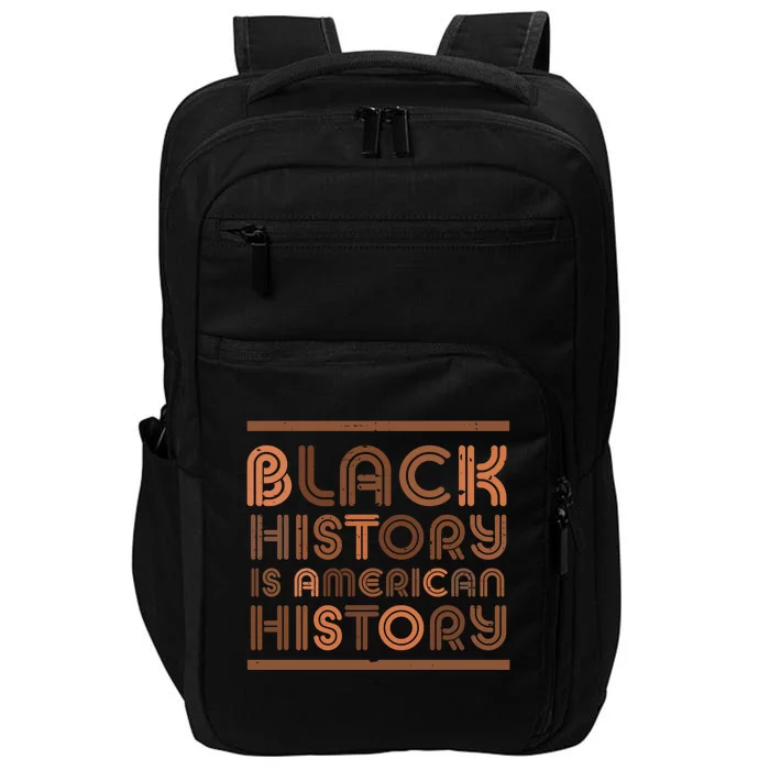 Black History Is American History African American Pride Gift Impact Tech Backpack