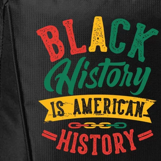 Black History Is American History African American Gift City Backpack