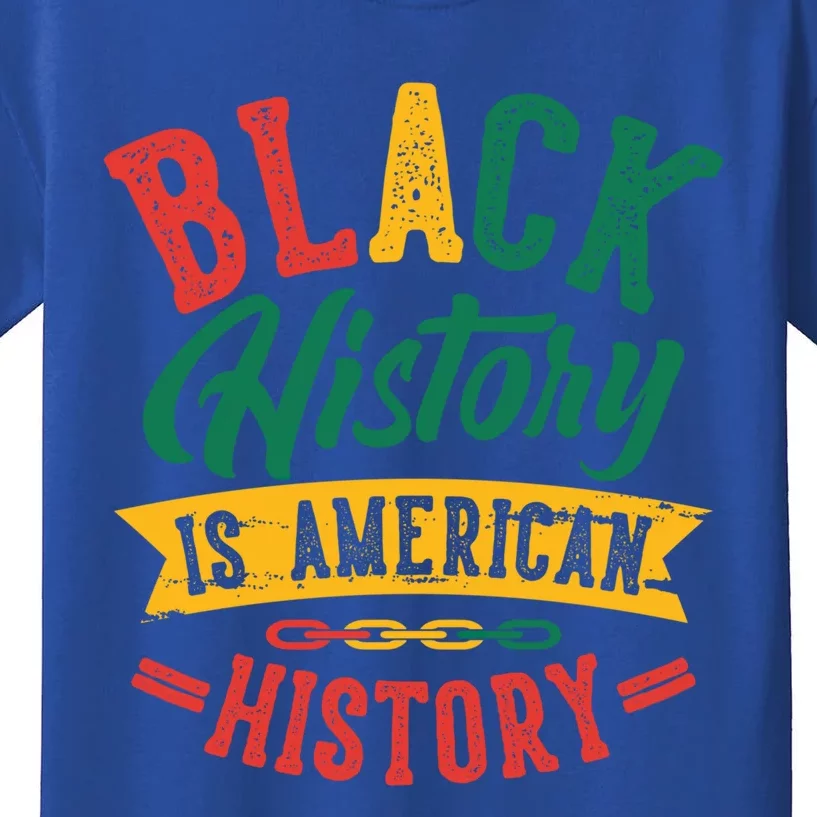 Black History Is American History African American Gift Kids T-Shirt