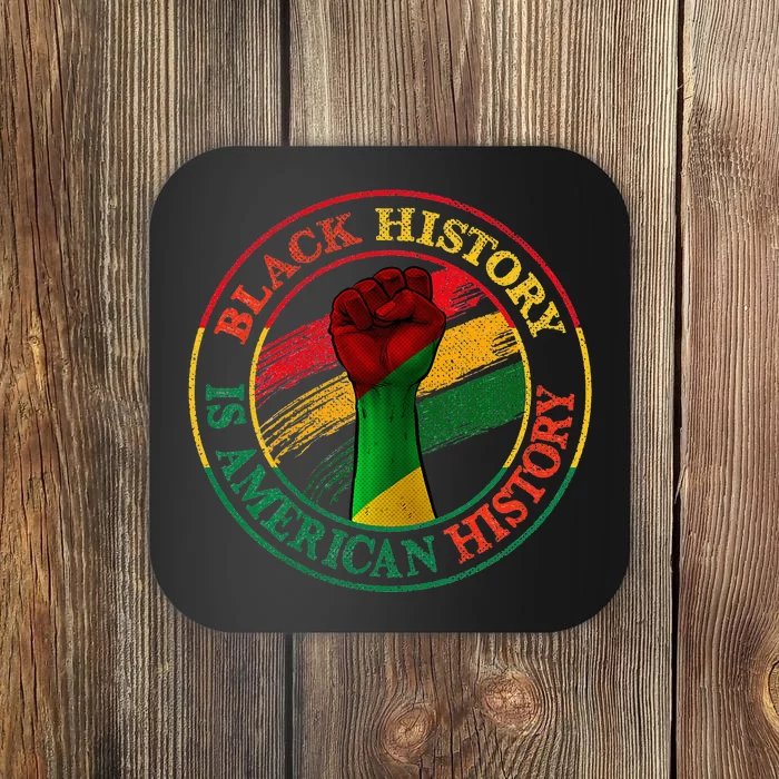 Black History Is American History African Pride Coaster