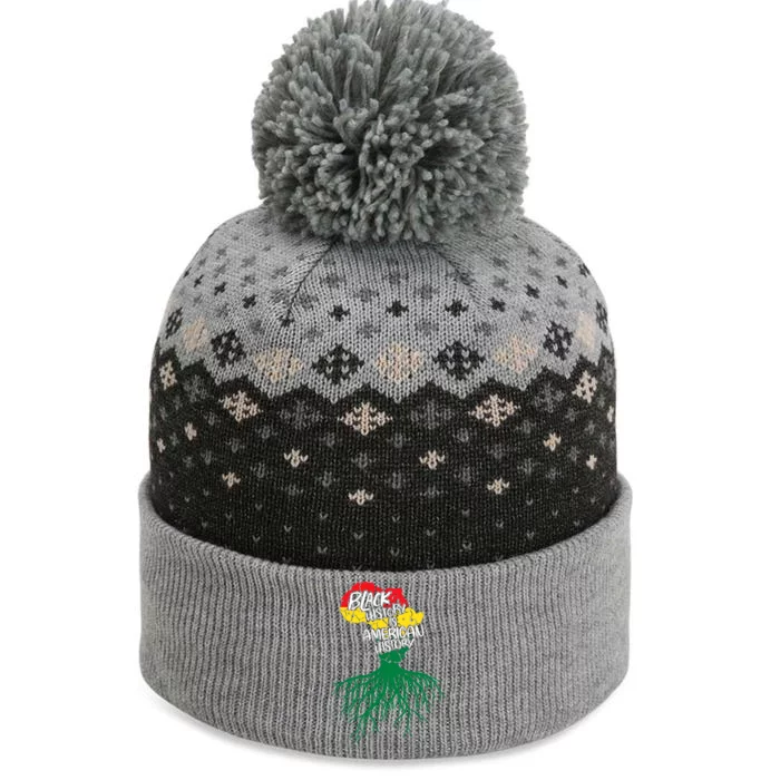 Black History Is American History African Roots Melanin Gift The Baniff Cuffed Pom Beanie