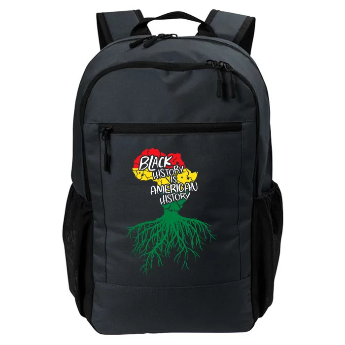 Black History Is American History African Roots Melanin Gift Daily Commute Backpack