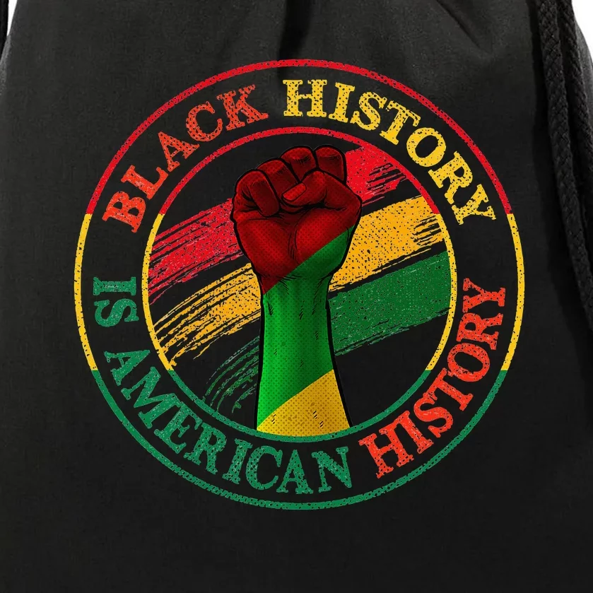 Black History Is American History African American Gifts Drawstring Bag