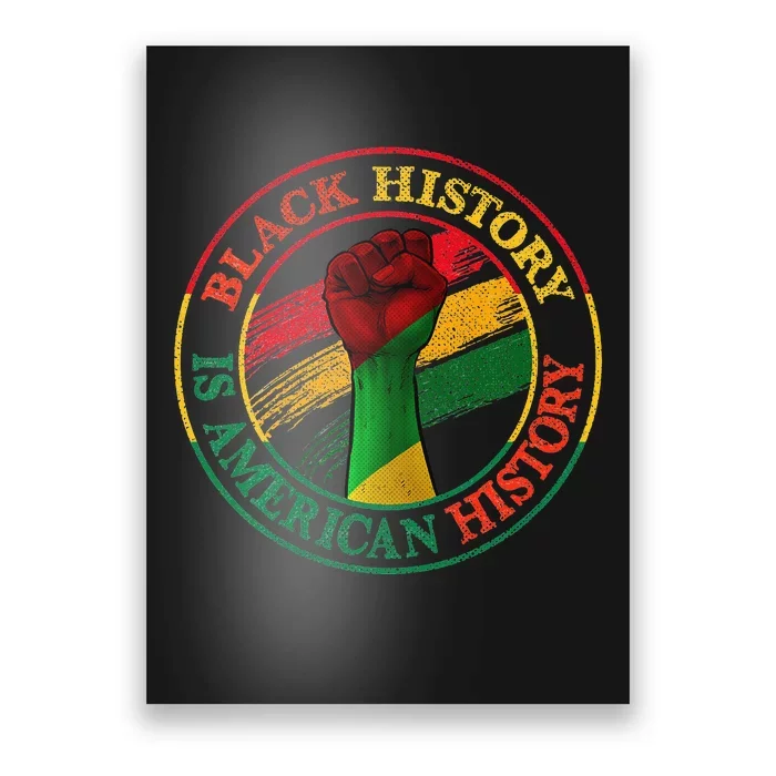 Black History Is American History African American Gifts Poster