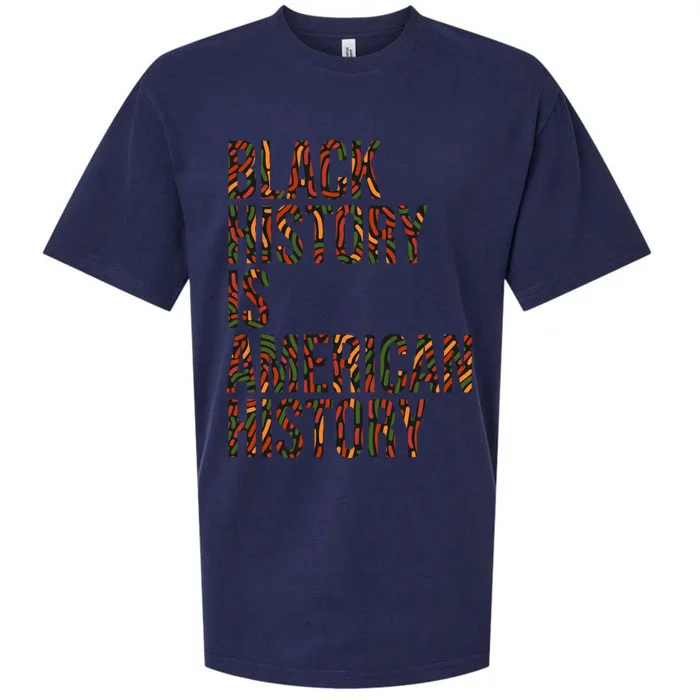 Black History Is American History B H M Black History Month Funny Gift Sueded Cloud Jersey T-Shirt