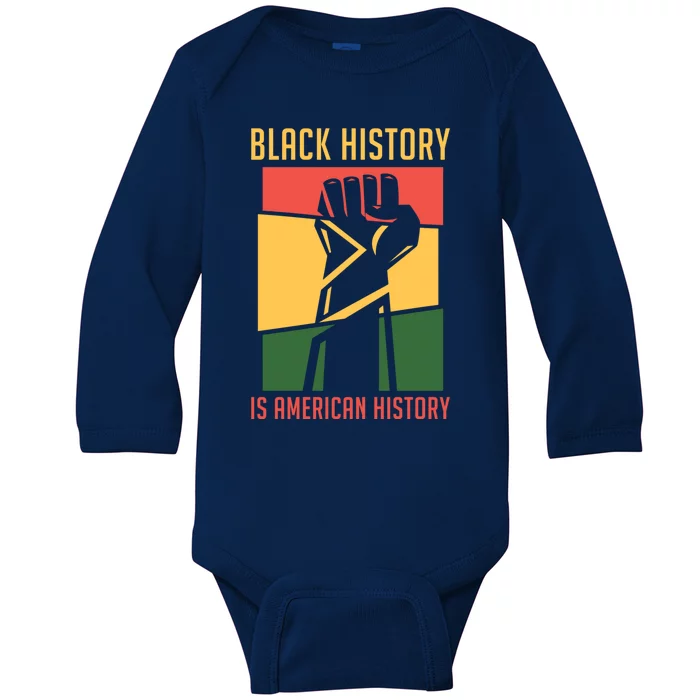 Black History Is American History Bhm Black History Month Cool Gift Baby Long Sleeve Bodysuit