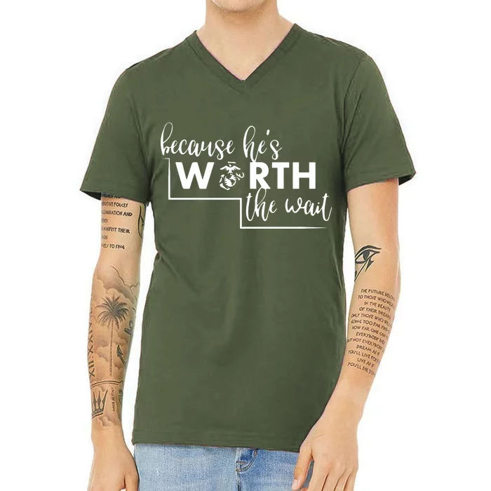 Because He Is Worth The Wait Marine Corps Girlfriend Army Wife V-Neck T-Shirt