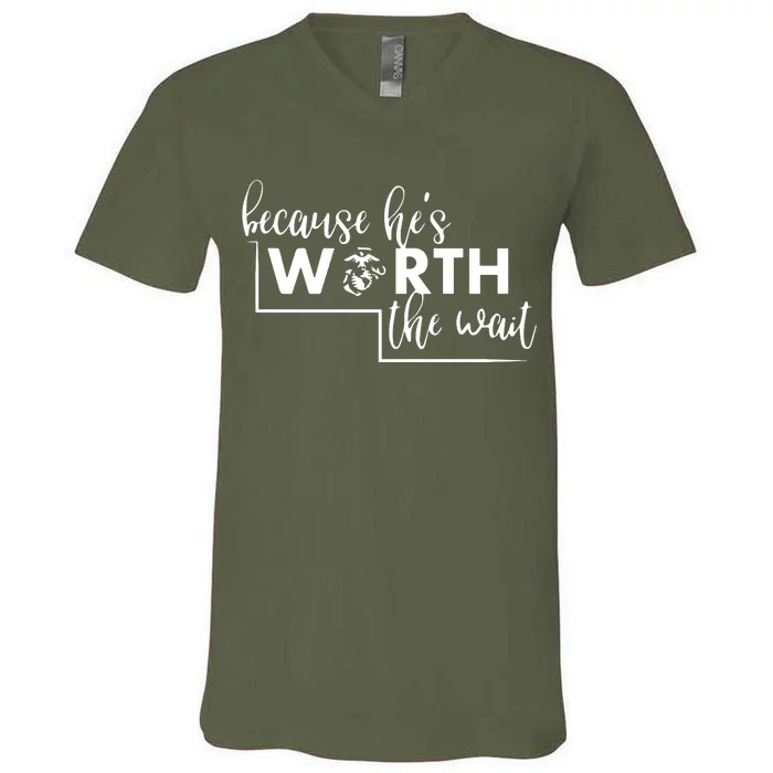 Because He Is Worth The Wait Marine Corps Girlfriend Army Wife V-Neck T-Shirt