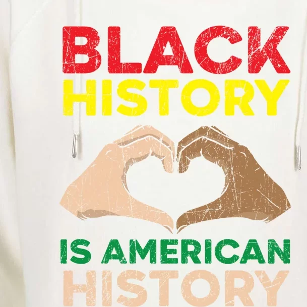 Black History Is American History African American Melanin Gift Womens Funnel Neck Pullover Hood