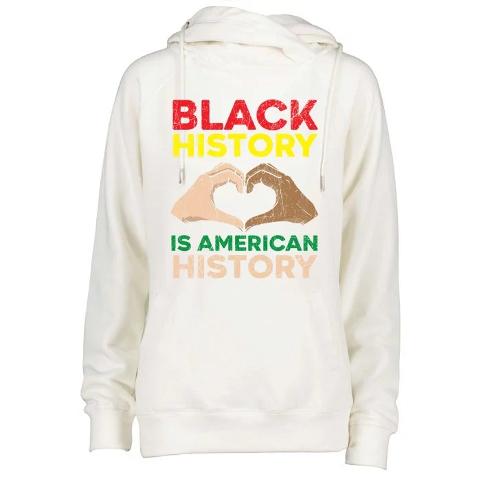 Black History Is American History African American Melanin Gift Womens Funnel Neck Pullover Hood