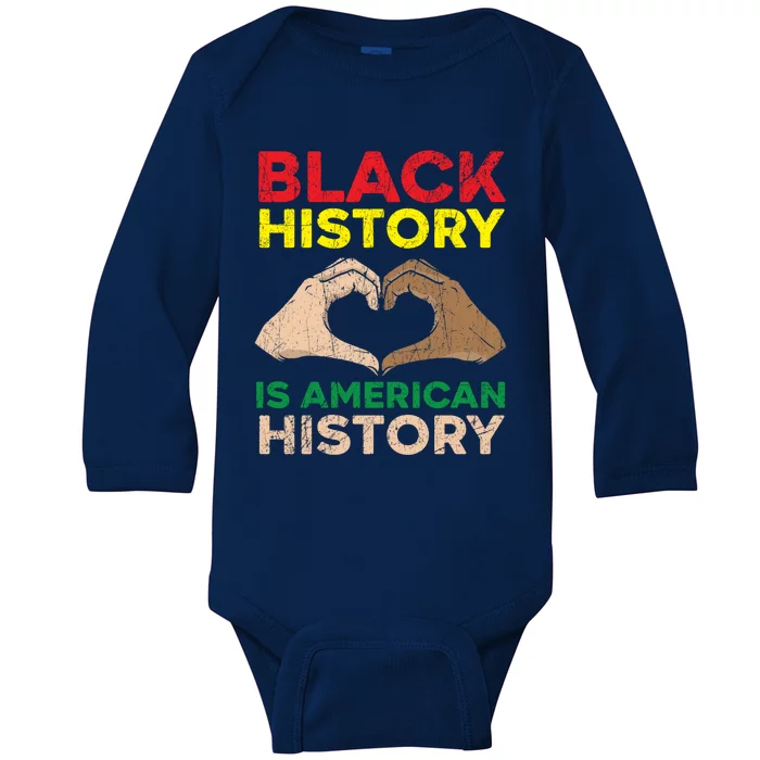 Black History Is American History African American Melanin Gift Baby Long Sleeve Bodysuit