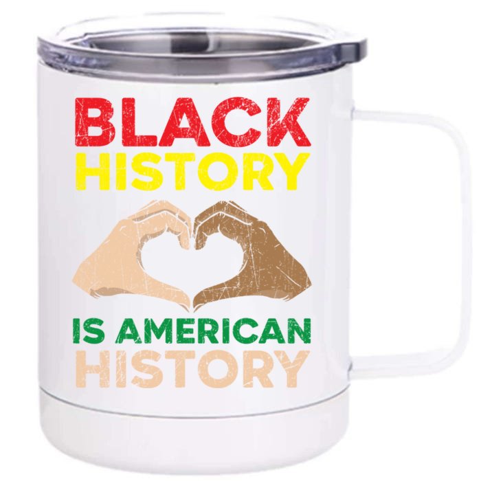 Black History Is American History African American Melanin Gift Front & Back 12oz Stainless Steel Tumbler Cup