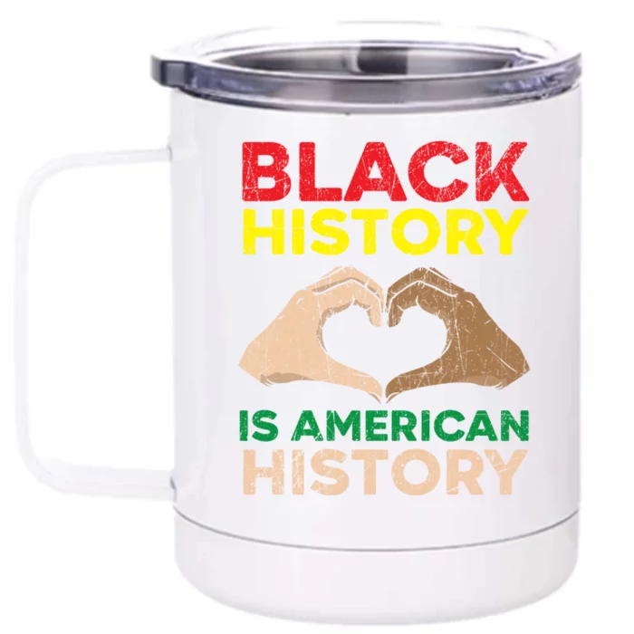 Black History Is American History African American Melanin Gift Front & Back 12oz Stainless Steel Tumbler Cup