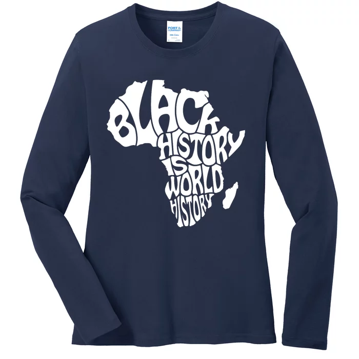 Black History Is World History Ladies Long Sleeve Shirt