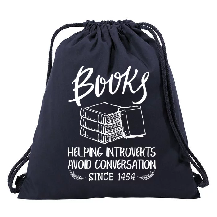 Books Help Introverts Funny Book Lover Quote For Bookworm Cool Gift Drawstring Bag