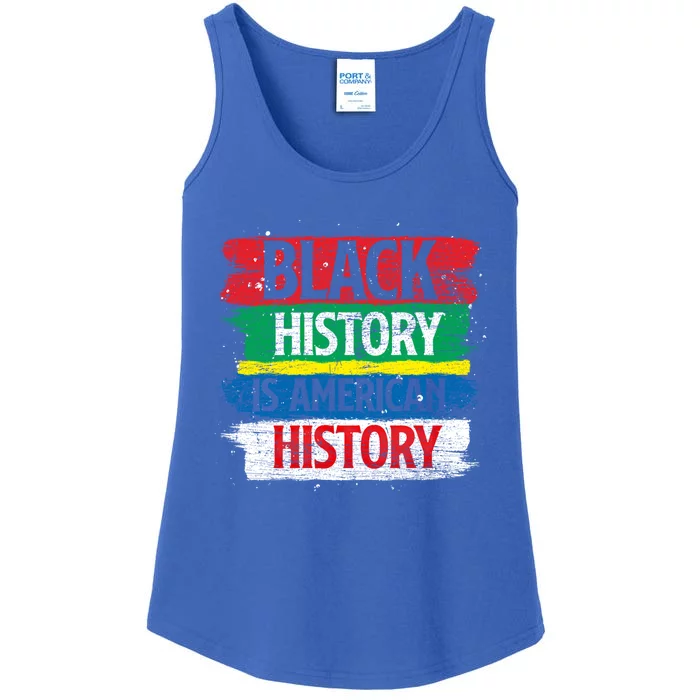 Black History Is American History Bhm Proud Black History Great Gift Ladies Essential Tank