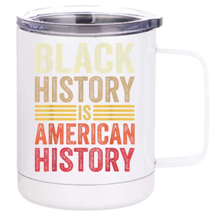 Black History Is American History Black Strength Roots Month Front & Back 12oz Stainless Steel Tumbler Cup