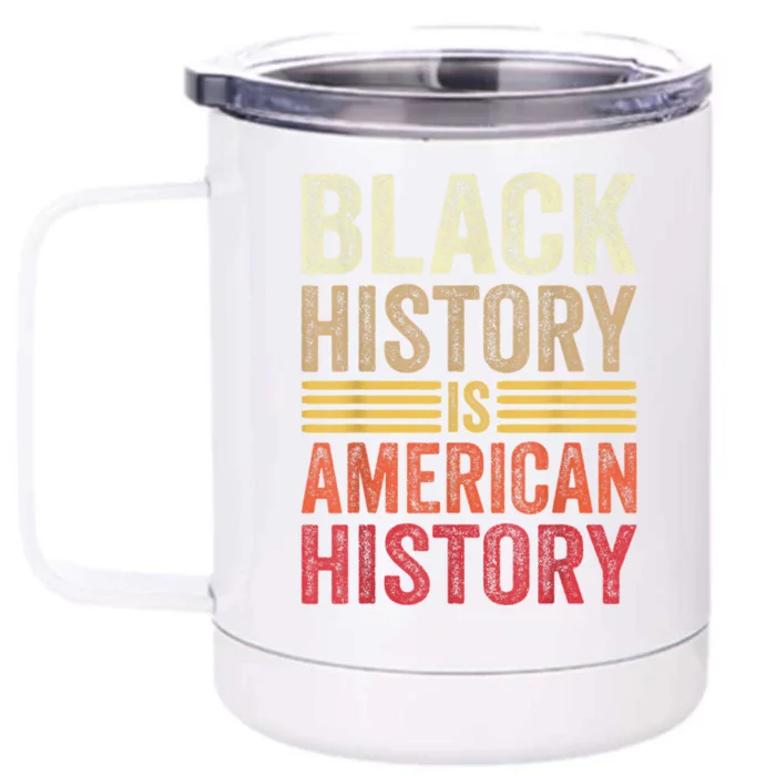 Black History Is American History Black Strength Roots Month Front & Back 12oz Stainless Steel Tumbler Cup