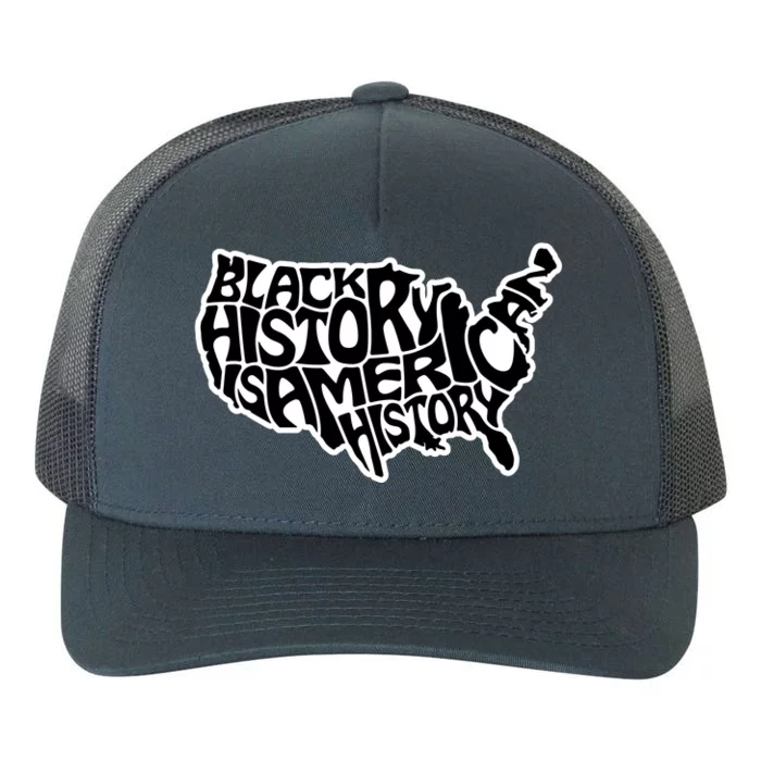 Black History Is American History Yupoong Adult 5-Panel Trucker Hat