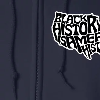 Black History Is American History Full Zip Hoodie