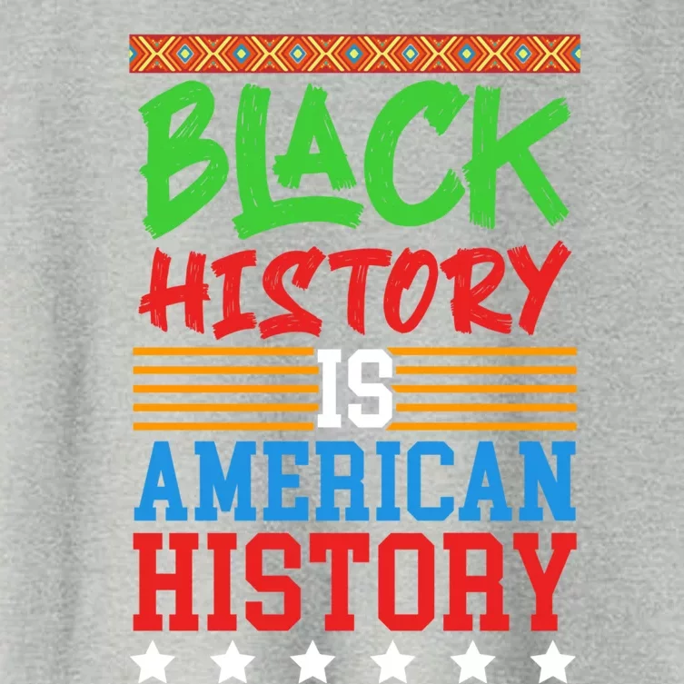 Black History Is American History Events History Cool Gift Women's Crop Top Tee