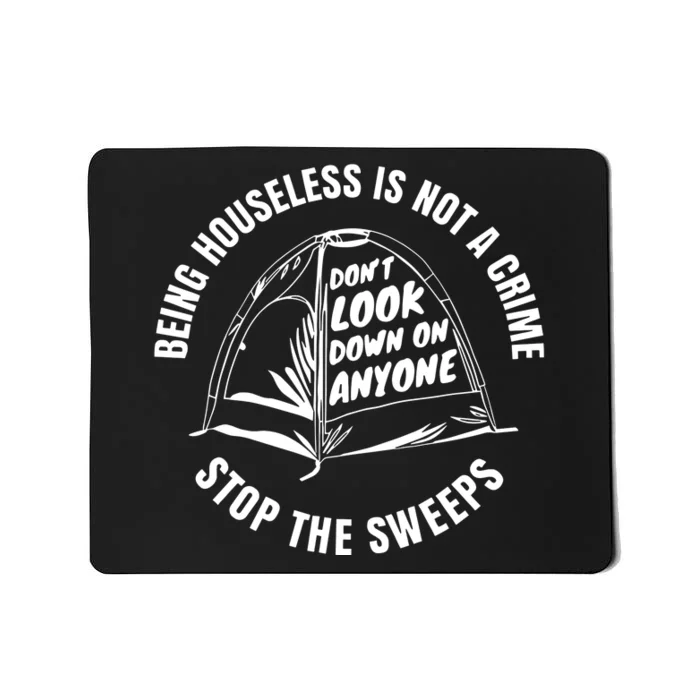 Being Houseless Is Not A Crime Stop The Sweeps Mousepad